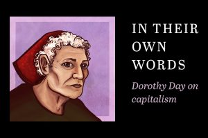 dorothy-day-on-capitalism