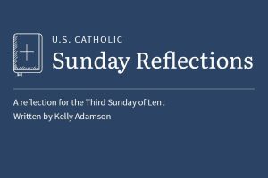 Kelly Adamson Sunday reflection March 8, 2026