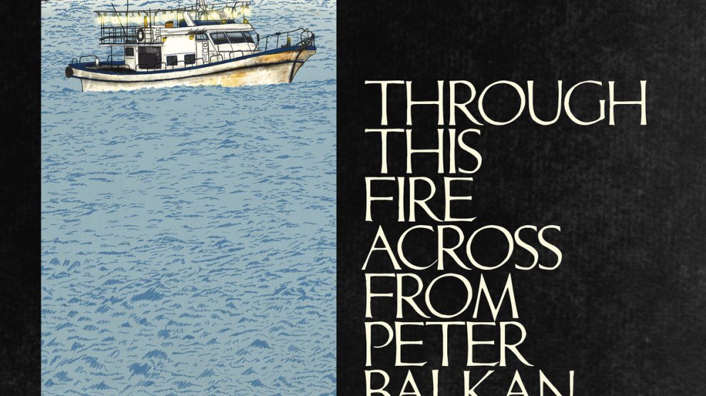 Through this Fire Across from Peter Balkan cover cropped