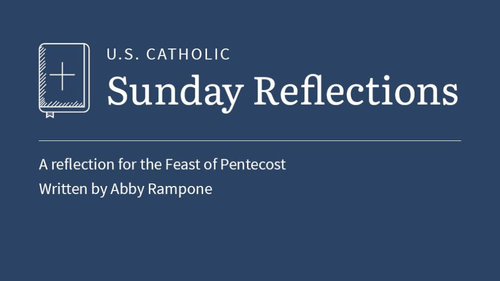 Abby Rampone reflects on the readings for Pentecost