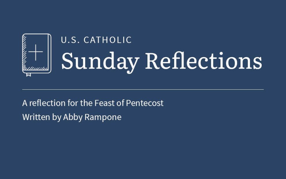 Abby Rampone reflects on the readings for Pentecost