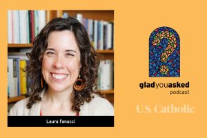 Laura Fanucci on the Glad You Asked podcast