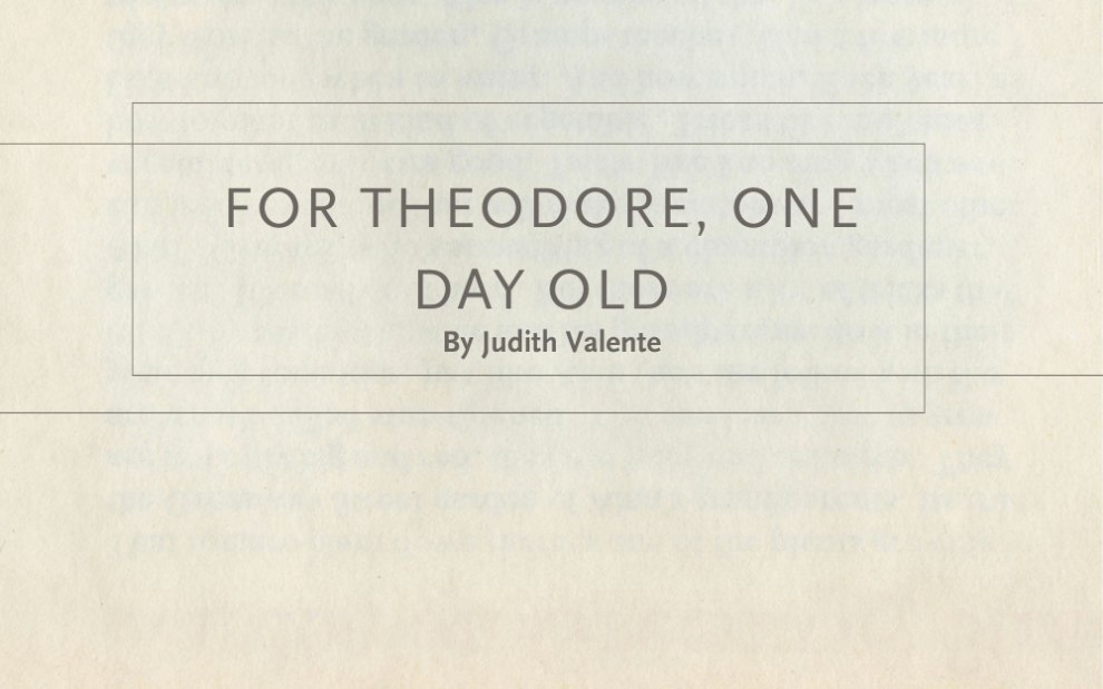 For Theodore, One Day Old