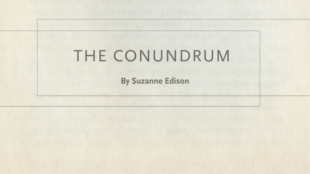 The Conundrum by Suzanne Edison