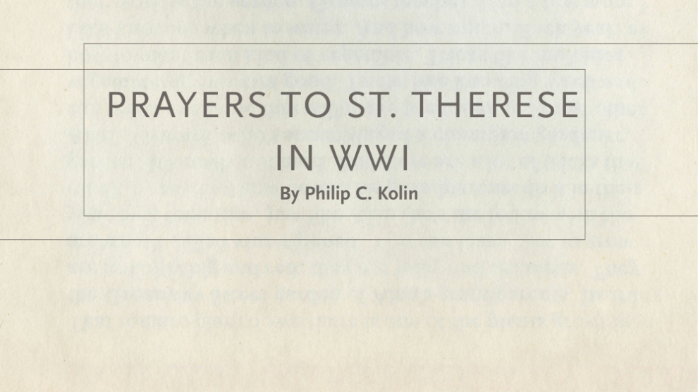 Prayers to St. Therese in WWI by Philip Kolin