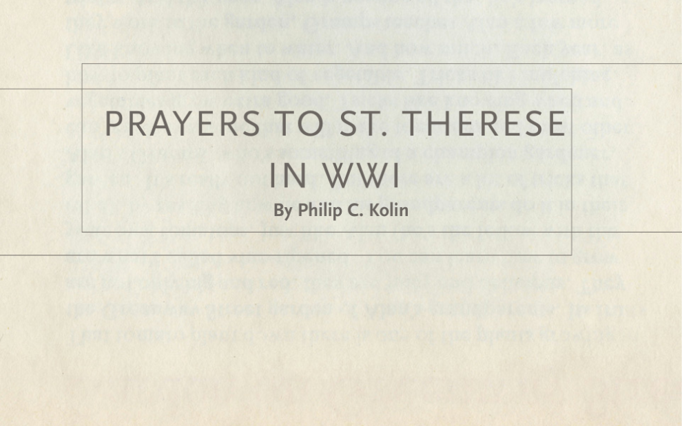 Prayers to St. Therese in WWI by Philip Kolin