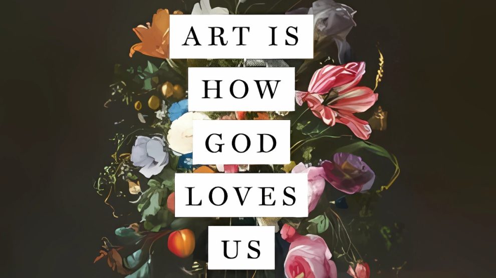 Art is how God loves us cover art cropped