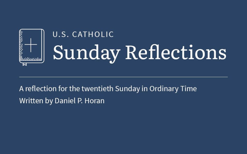 Daniel Horan reflects on the readings for the twentieth Sunday in Ordinary Time