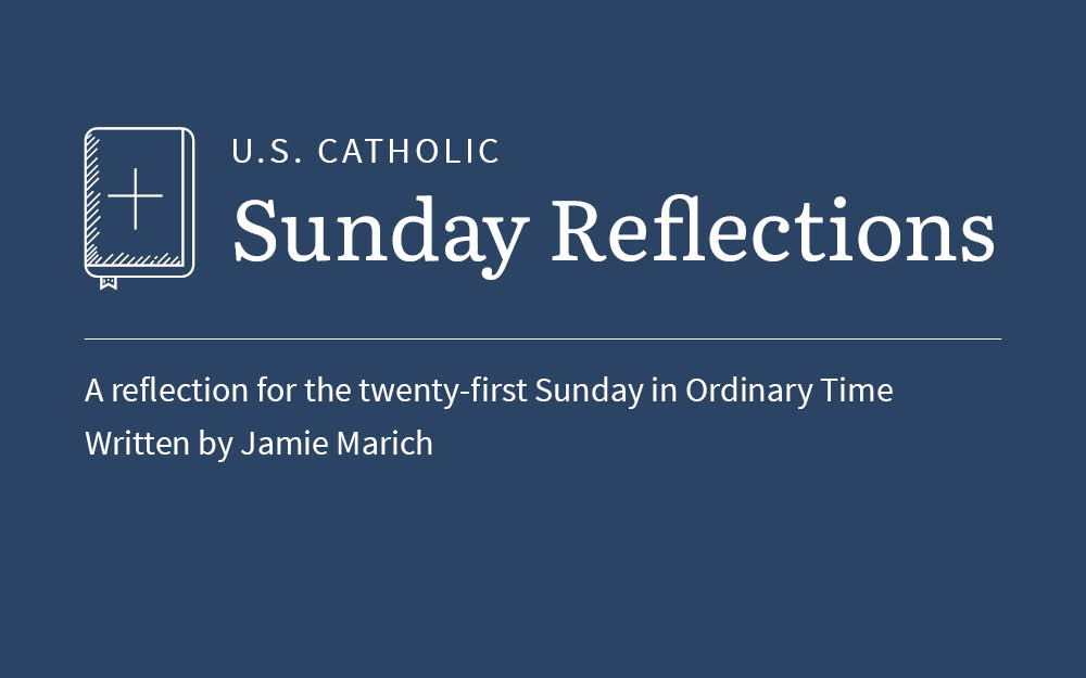 A Sunday reflection for August 23, 2026