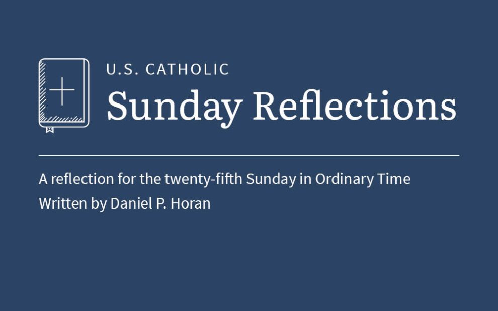 Daniel P. Horan reflects on the readings for the twenty-fifth Sunday in Advent
